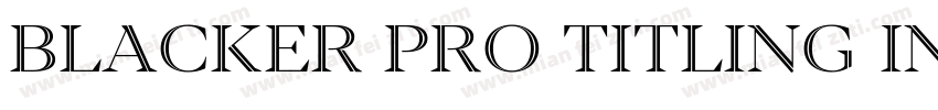 Blacker Pro Titling Inline字体转换